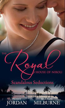 The Royal House of Niroli: Scandalous Seductions - The Future King's Pregnant Mistress / Surgeon Prince, Ordinary Wife