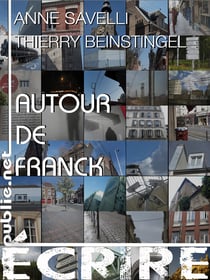 Autour de Franck - Lecture croisée dans le temps de l'écriture