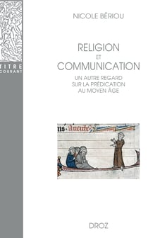 Religion et Communication - Un autre regard sur la prédication au Moyen Age