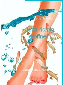 Garra Rufa Fisch Spa - Jetzt richtig eröffnen