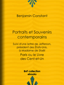 Portraits et Souvenirs contemporains, suivi d'une lettre de Jefferson, président des États-Unis, à madame de Staël - Paris ou le Livre des Cent-et-Un