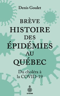 Brève histoire des épidémies au Québec - Du choléra à la COVID-19