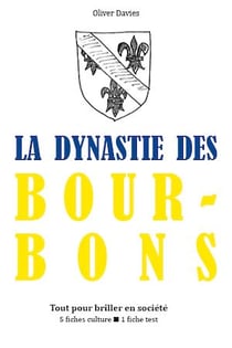 La Dynastie des Bourbons - Tout pour briller en société