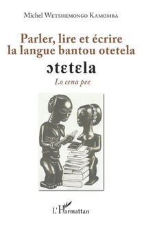 Parler, lire et écrire la langue bantoue otetela