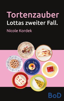 Tortenzauber - Lottas zweiter Fall.