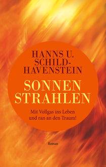 Sonnenstrahlen - Mit Vollgas ins Leben und ran an den Traum!