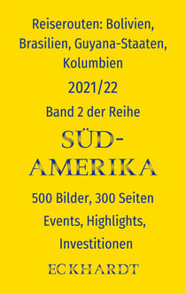 Reiserouten: Bolivien, Brasilien, Guyana-Staaten, Kolumbien - 500 Bilder, 300 Seiten, Events, Highlights, Investitionen