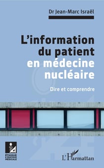 L'information du patient en médecine nucléaire - Dire et comprendre