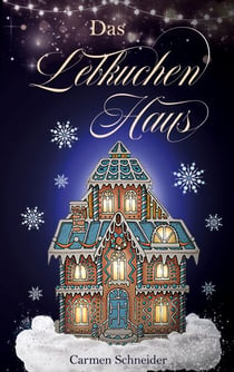 Das Lebkuchenhaus - Überarbeitete Schmuckausgabe