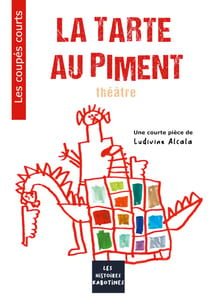 La tarte au piment - théâtre