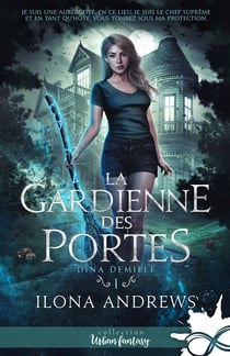 La gardienne des portes - Dina Demille, T1