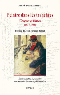 Peintre dans les tranchées - Croquis et lettres (1914-1918)