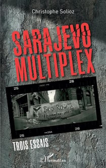 Sarajevo Multiplex - Trois essais