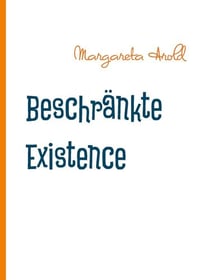Beschränkte Existence - gesundheitliche Einschränkung