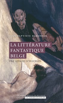 La littérature fantastique belge - Une affaire d'insurgés