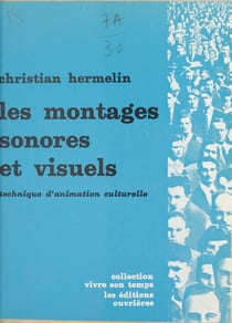Les montages sonores et visuels - Technique d'animation culturelle