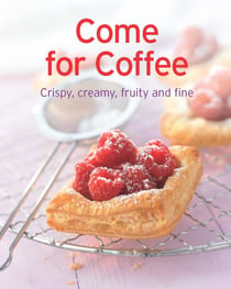 Come for Coffee - Our 100 top recipes presented in one cookbook