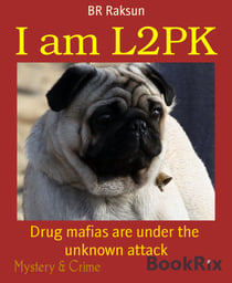 I am L2PK - Drug mafias are under the  unknown attack