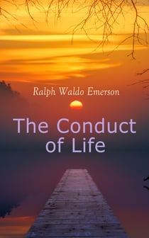 The Conduct of Life - The Eternal Question & The Tough Answers