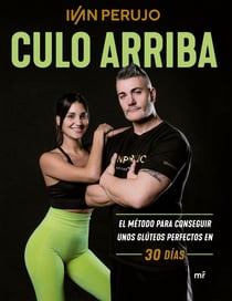 Culo arriba - El método para conseguir unos glúteos perfectos en 30 días