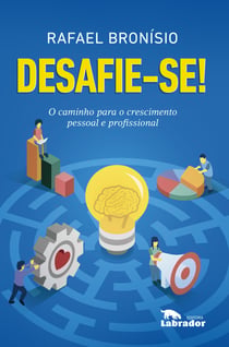 Desafie-se! - O caminho para o crescimento pessoal e profissional