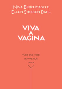 Viva a vagina - Tudo que você sempre quis saber