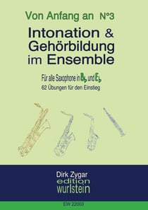 Intonation und Gehörbildung im Ensemble: Für alle Saxophone in Bb & Eb - 62 Übungen für den Einstieg, für alle Stimmlagen