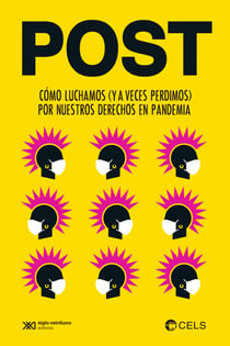 Post - Cómo luchamos (y a veces perdimos) por nuestros derechos en pandemia