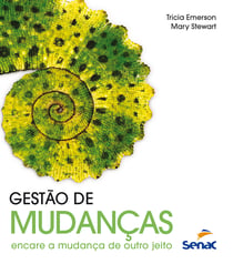 Gestão de mudanças - encare a mudança de outro jeito