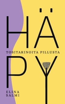 Häpy - Tositarinoita pillusta