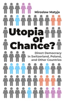 Utopia or Chance? - Direct Democracy in Switzerland, Poland, and Other Countries