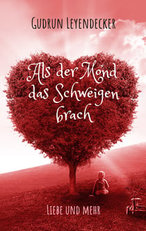 Als der Mond das Schweigen brach - Liebe und mehr