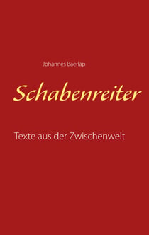 Schabenreiter - Texte aus der Zwischenwelt
