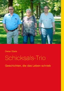 Schicksals-Trio - Geschichten, die das Leben schrieb