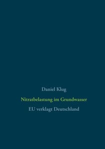 Nitratbelastung im Grundwasser - EU verklagt Deutschland