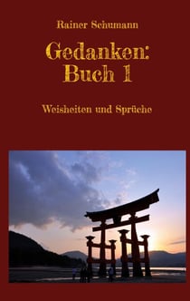 Gedanken Buch 1 - Weisheiten und Sprüche