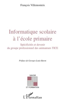 Informatique scolaire à l'école primaire - Spécificités et devenir du groupe professionnel des animateurs TICE