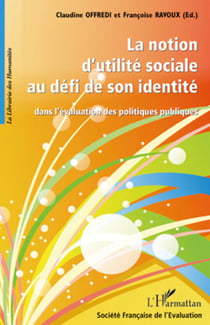 La notion d'utilité sociale au défi de son identité - Dans l'évaluation des politiques publiques