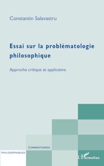 Essai sur la problématologie philosophique - Approche critique et applicative