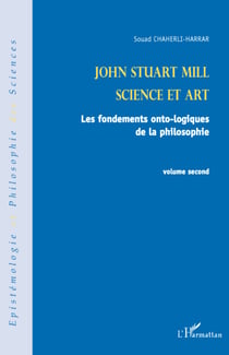 John Stuart Mill (volume second) - Les fondements onto-logiques de la Philosophie
