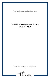 Visions comparées de la bioéthique
