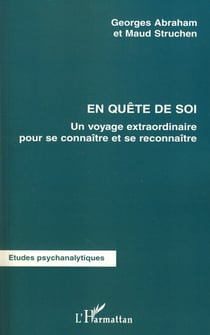 En quête de soi - Un voyage extraordinaire pour se connaître et se reconnaître