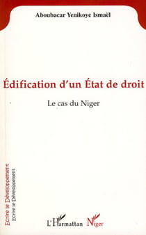 Edification d'un Etat de droit - Le cas du Niger