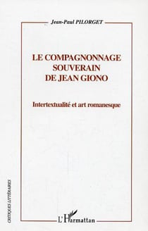 Le compagnonnage souverain de Jean Giono - Intertextualité et art romanesque