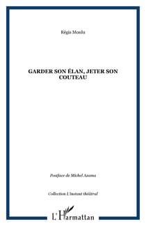 Garder son élan, jeter son couteau