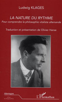 La nature du rythme - Pour comprendre la philosophie vitaliste allemande