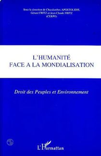 L'HUMANITÉ FACE A LA MONDIALISATION - Droit des Peuples et Environnement