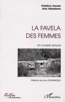 LA FAVELA DES FEMMES - Un constat moral