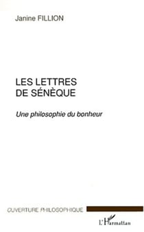 LES LETTRES DE SÉNÈQUE - Une philosophie du bonheur