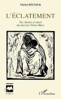 L'éclatement - Vie, doutes et mort du docteur Flora Mars